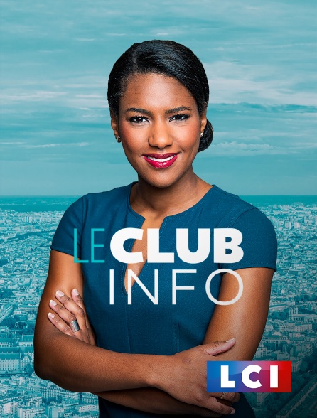 LCI - La Chaîne Info - Le Club info
