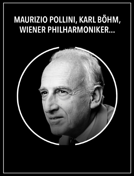 Maurizio Pollini, Karl Böhm, Wiener Philharmoniker : Concerto pour piano n° 23 de Mozart