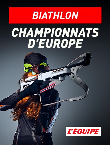 L'Equipe - Biathlon : Championnats d'Europe