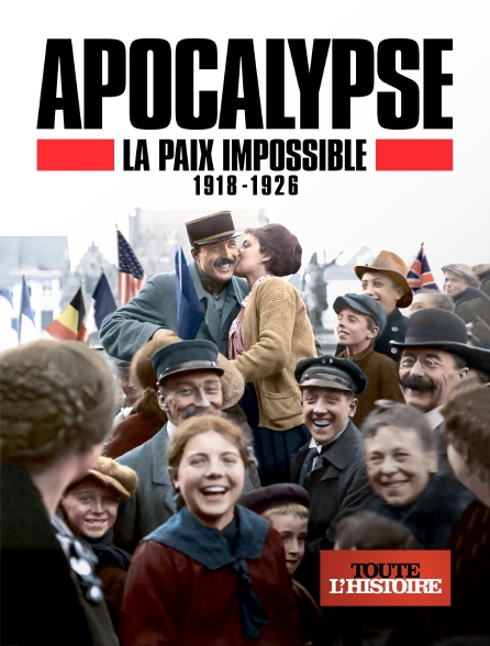 Toute l'Histoire - Apocalypse : la paix impossible