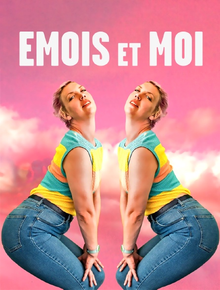 Emois et moi