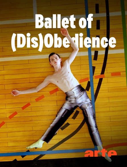 Arte - Richard Siegal : "Ballet of (Dis)Obedience"