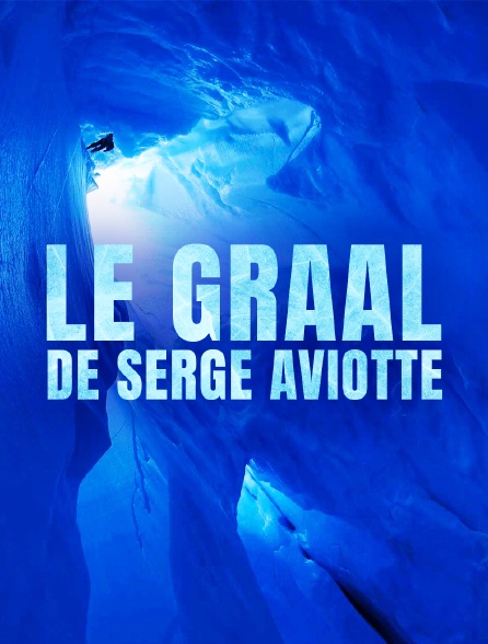 Le Graal de Serge Aviotte