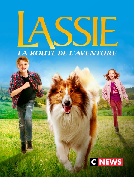 CNEWS - Lassie, la route de l'aventure