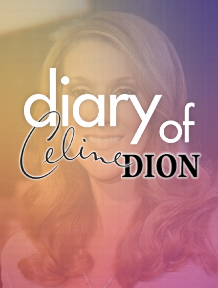 Diary of Celine Dion