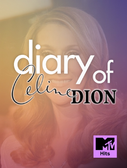 MTV Hits - Diary of Celine Dion