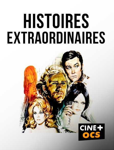 CINÉ Cinéma - Histoires extraordinaires