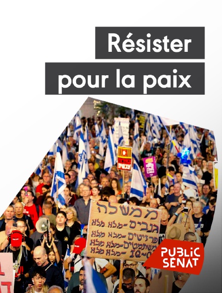 Public Sénat - Résister pour la paix