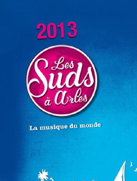 Les Suds à Arles 2013
