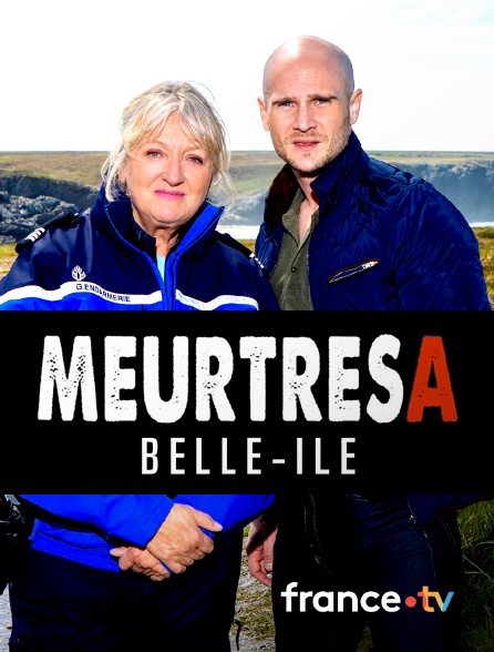 France.tv - Meurtres à Belle-Île