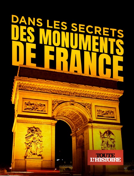 Toute l'Histoire - Dans les secrets des monuments de France - 16/09/2024 à 20h40