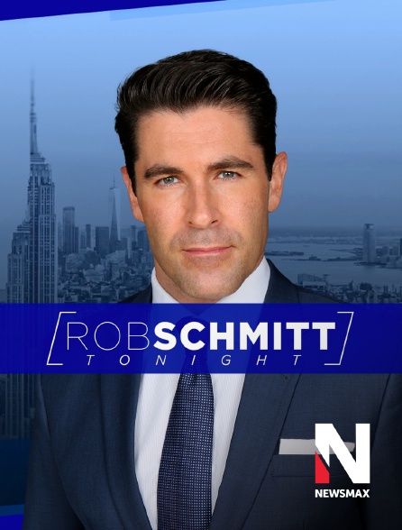 Newsmax - Rob Schmitt Tonight