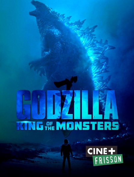 Godzilla 2 : Roi Des Monstres Streaming Godzilla II : roi des monstres en Streaming sur Ciné+ Frisson - Molotov.tv