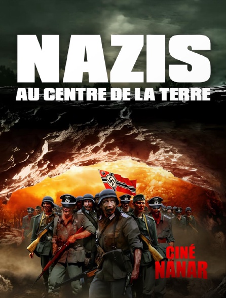 Ciné Nanar - Nazis au centre de la Terre