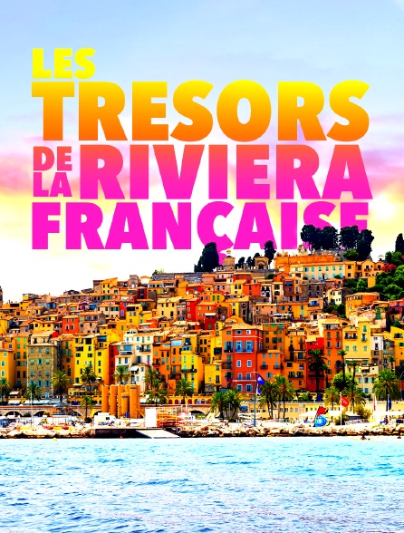 Les trésors de la Riviera française