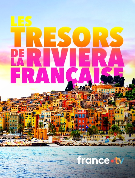 france.tv - Les trésors de la Riviera française