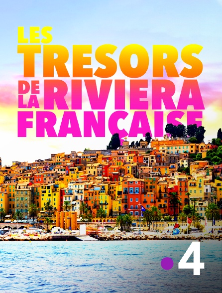 France 4 - Les trésors de la Riviera française