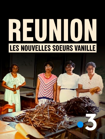 France 3 - Réunion, les nouvelles soeurs vanille