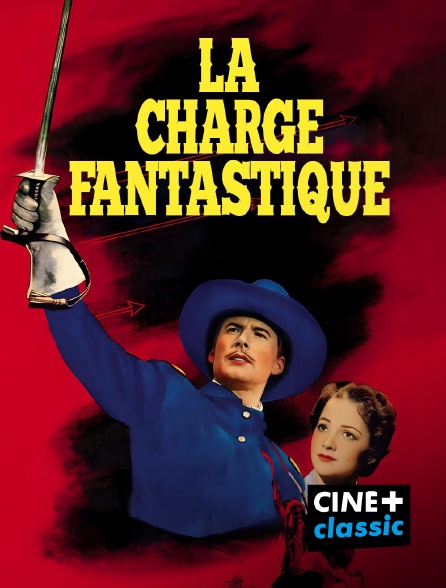 CINE+ Classic - La charge fantastique en replay