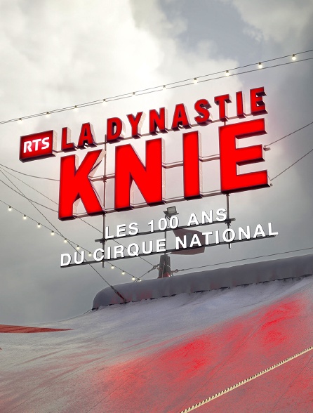 La dynastie Knie : les 100 ans du Cirque National