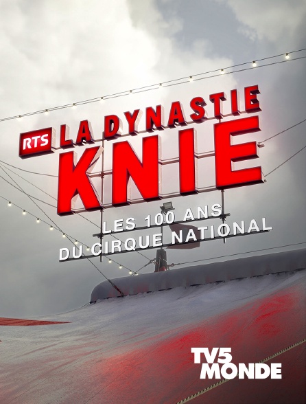 TV5MONDE - La dynastie Knie : les 100 ans du Cirque National