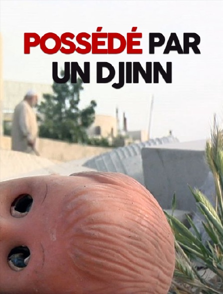 Possédé par un djinn