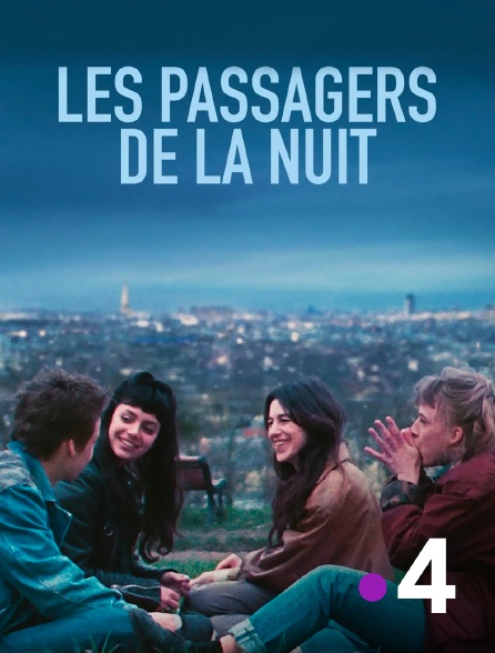 France 4 - Les Passagers de la nuit