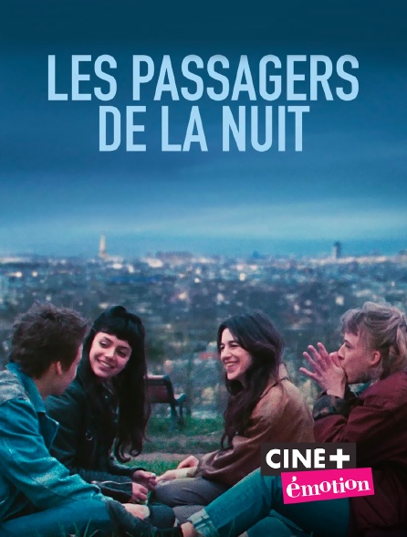 Ciné+ Emotion - Les Passagers de la nuit