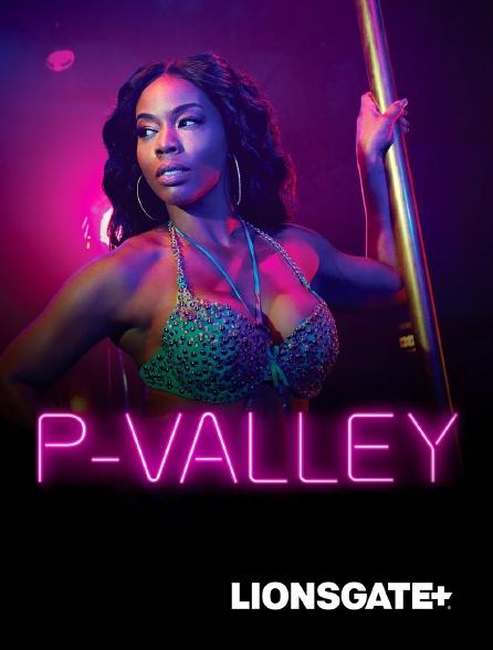 LIONSGATE+ - P-Valley