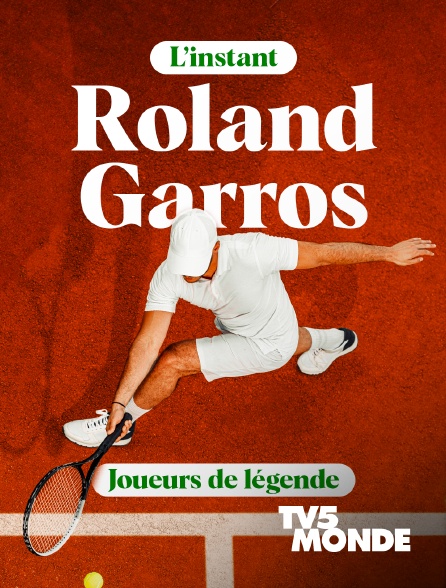 TV5MONDE - L'instant Roland-Garros - Joueurs de légende