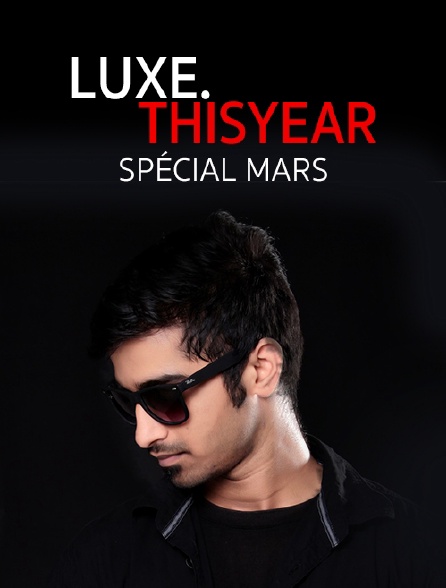 Luxe.Thisyear : Mars