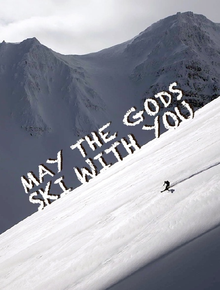 May the Gods Ski With You