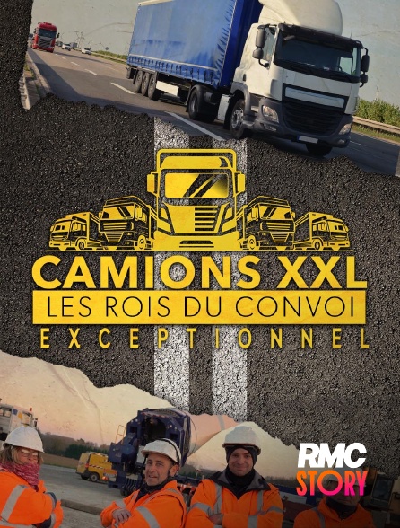RMC Story - Camions XXL : les rois du convoi exceptionnel