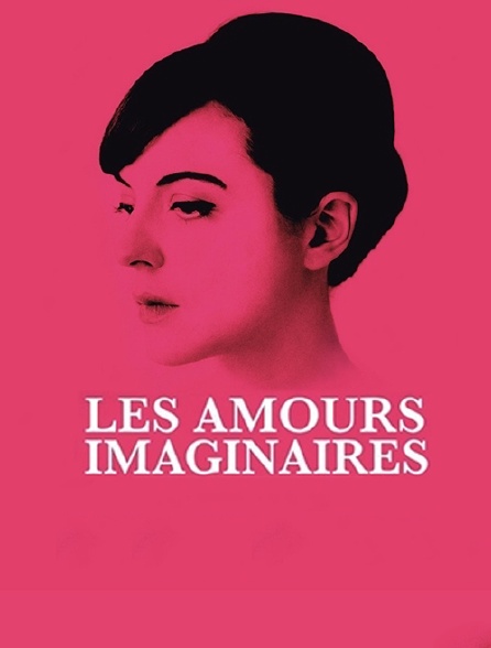 Les amours imaginaires