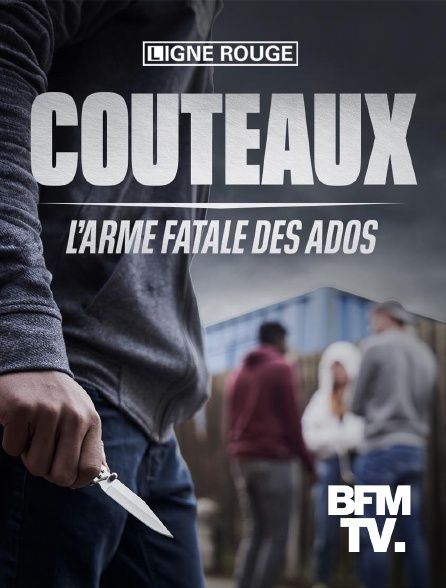 BFMTV - Couteaux, l’arme fatale des ados