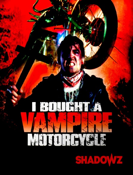 Shadowz - I bought a vampire motorcycle