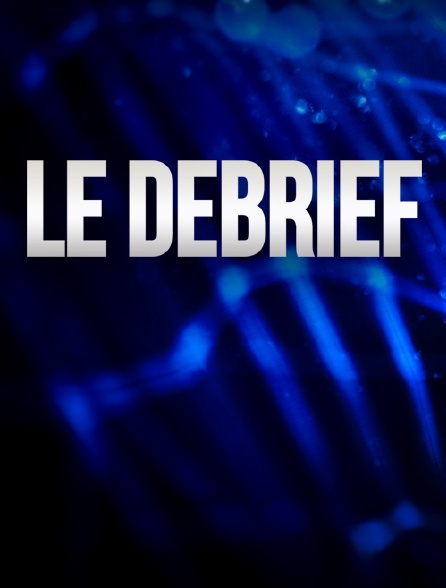 Le Debrief