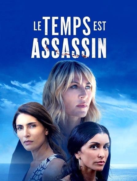 Le temps est assassin