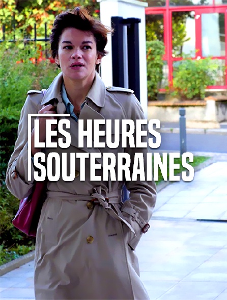 Les heures souterraines