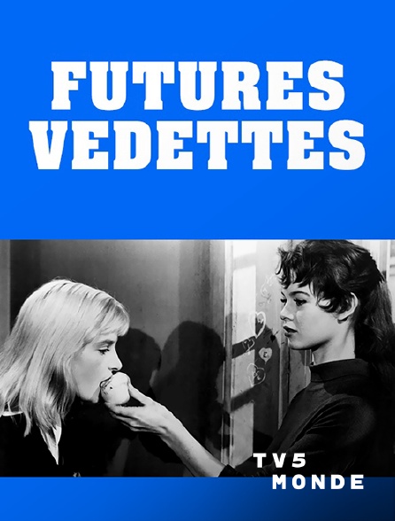 TV5MONDE - Futures vedettes