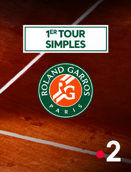 France 2 - Tennis - Roland-Garros 2024 - 1er tour simples