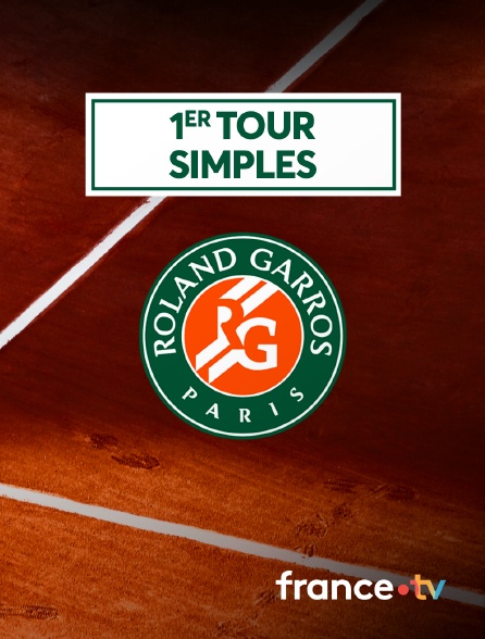France.tv - Tennis - Roland-Garros 2024 - 1er tour simples
