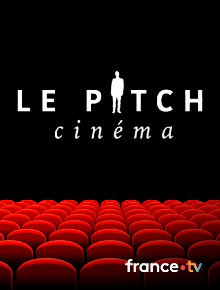 France.tv - Le pitch cinéma