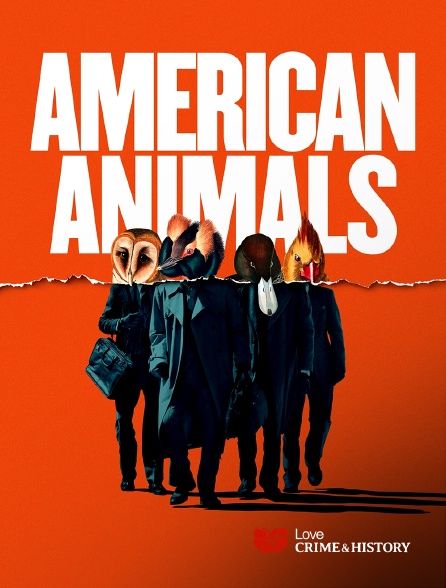 Love Crime & History - American animals