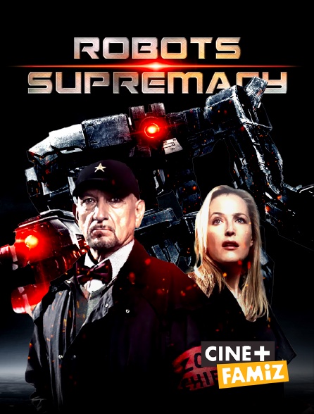 Ciné+ Famiz - Robots supremacy