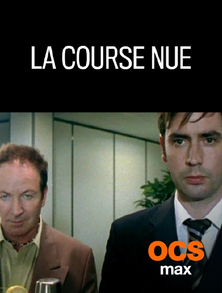OCS Max - La course nue