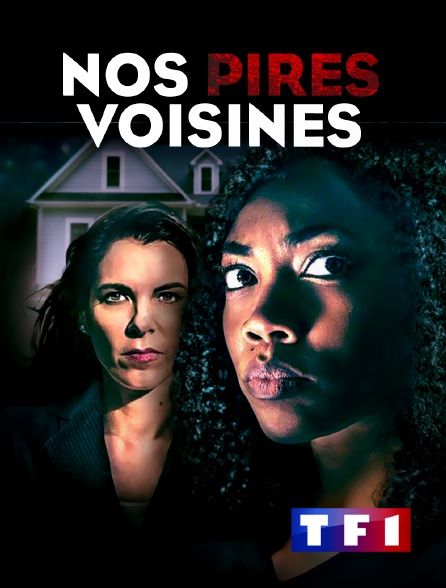 TF1 - Nos pires voisines