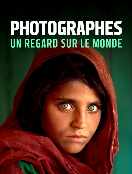 Photographes, un regard sur le monde