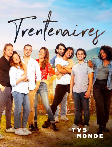 TV5MONDE - Trentenaires
