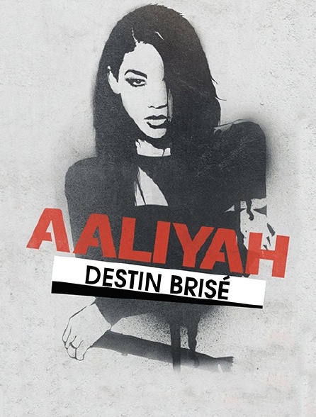 Aaliyah : destin brisé